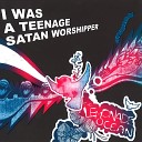 I Was A Teenage Satan Worshipper - So 2001