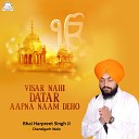 Bhai Harpreet Singh Ji Chandigarh Wale - Man Na Dige Tan Kahe KO Daraye