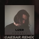 CAESAR REMIX - Lizer Корабли CAESAR Radio Remix