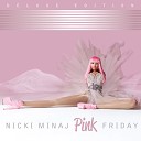 Nicki Minaj Feat Flo Rida - Your Love Remix