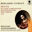 Rinaldo Alessandrini - Selva di varie compositioni d intavolatura per cimbalo Passagagli sopra a la mi…