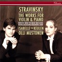Isabelle van Keulen Olli Mustonen - Stravinsky Suite Italienne from Pulcinella Arr Stravinsky Dushkin 3…