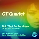 OT Quartet - Hold That Sucker Down Alex Van Alff Remix
