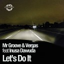Mr Groove Vergas feat Inusa Dawuda - Let s Do It Mike Delinquent Project Remix