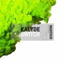 Kalyde - Switch Applebottom Remix
