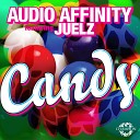 Audio Affinity feat Juelz Son of A Queen - Candy Futureboy Remix