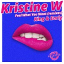 Kristine W - Feel What You Want King Early Edit