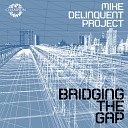 Mike Delinquent Project feat KCAT Mikill Pane - Mama Said MDP Dub