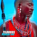 Tildbros - African Vibe Radio Edit
