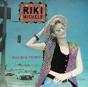 Riki Michele - I Want To Talk About It Now