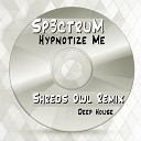 Sp3ctrum - Hypnotize Me Shreds Owl Remix