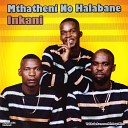 Mthatheni No Halabane - Inkani