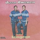 Ogezoo Bangempela - Remix