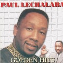 Paul Lechalaba - Re Tla Kopana