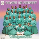Trust in Christ - Nxa Sihlaselwa