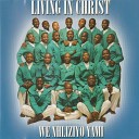 Living In Christ - Izibusiso