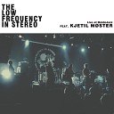 The Low Frequency In Stereo feat Kjetil M… - Solar System Live