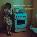 Rodney Cromwell - Comrades Vieon s Extended Dance Remix