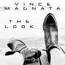 Vince Magnata - The Look Extended Mix