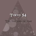 Tokyo 54 - Till the End of Time