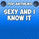 Pop Anthems - Sexy and I Know It Intro Originally Performed By…