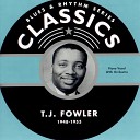 T J Fowler - Yes I Know