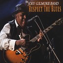 The Joey Gilmore Band - A Little Love Always Makes It Bettah