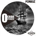 FORB3Z - Ocean Original Mix