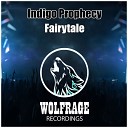 Indigo Prophecy - Fairytale Original Mix