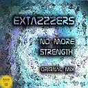 Extazzzers - No More Strength Original Mix