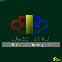 Mr Jimmy H - Destino Original Mix