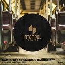 Carrilho Henrique Bandeira - I Wanna Original Mix