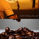 Cafe Bossa Deluxe - Instrumental Music for Attractive Coffee…