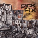 Sick Fix - Phoenix