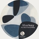 Markey - We Must Send Away