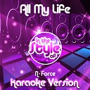 Ameritz Audio Karaoke - All My Life In the Style of N Force Karaoke…