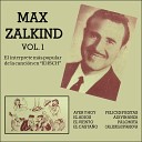 Max Zalkind - Ayer y Hoy