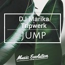 DJ Marika Tripwerk - Jump Mars Remix