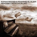 Roman Messer Mhammed El Alami Julia Lav - Memories Radio Edit