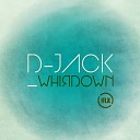 D jack - Whirdown Original Mix