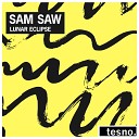 Sam Saw - Lunar Eclipse Original Mix