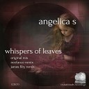 Angelica S - Whispers Of Leaves James Fiby Remix
