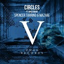 Spencer Tarring Mazare feat Ghostwars - Circles Original Mix