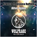 Franco feat Jessica Ruffolo - Alive Again Original Mix