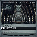 Tina V - Kinetic Original Mix