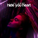 DJ Amor - Hide You Heart Radio Mix