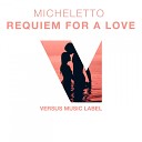 Micheletto - Requiem For A Love (Original Mix)