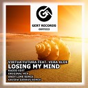 Virtua Futura feat Vera Aloe - Losing My Mind Grisha Gerrus Remix