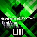 Elemental Groove - Hard Bass Original Mix