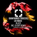 Gianfranco Troccoli Lio Mass IT - Blaze DJ Dep Remix